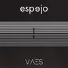 Vaes - Espejo